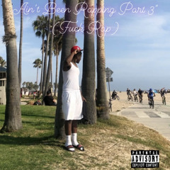 Still Ain’t Rappin’ Part 3. (Fuck Rap)
