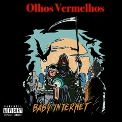 BABY Internet - Olhos Vermelhos (PROD. vampnawave)