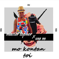 Vee M ft.Master topher - Mo Kontan toi (Audio Mp3 )