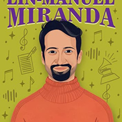 download PDF 💗 The Story of Lin-Manuel Miranda: A Biography Book for New Readers (Th