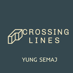 Crossing Lines by YUNG SEMAJ 3.8.20