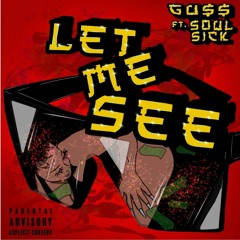 Gu$$ - Let Me See (ft. Ironik) [Prod. Diamantae]