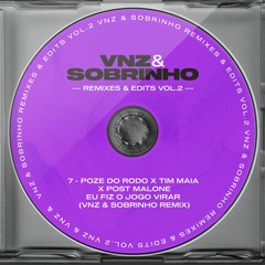 Poze Do Rodo X Tim Maia X Post Malone - Eu Fiz O Jogo Virar (VNZ & Sobrinho REMIX)