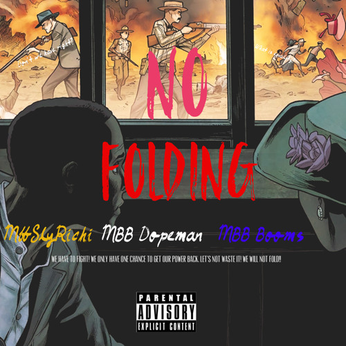 No Folding Ft. MBB Dopeman & lil Booms