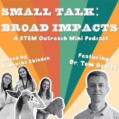 Small Talk: Broad Impacts- Tom Devitt Interview