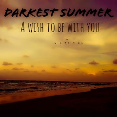 A Wish To Be With You