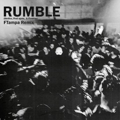 Skrillex, Fred Again.. & Flowdan - Rumble (FTampa Remix)