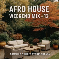 Afro House Weekend MIX - 12