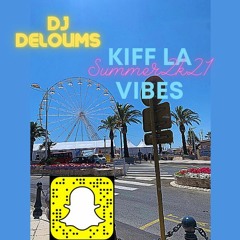 Dj Deloums - Kiff La Vibes 2k21 (First Mix)