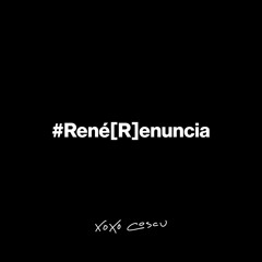 Cosculluela - ReneRenuncia