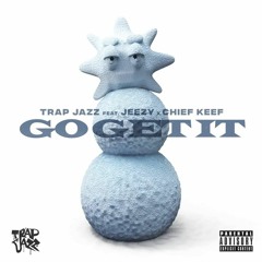 Chief Keef ft. Jeezy - Go Get It