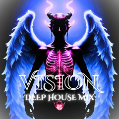 VISION (DEEP HOUSE MIX)