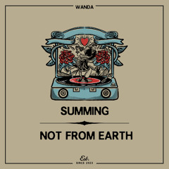 PREMIERE: Summing - Not From Earth [Wanda]