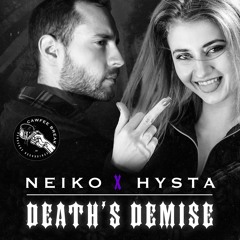 Neiko X Hysta - Death's Demise (Original Mix)