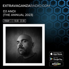 DJ ANDI @ Extravaganza Radio (The Annual 2023)
