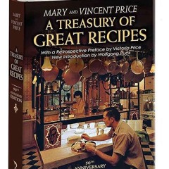 kindle👌 A Treasury of Great Recipes, 50th Anniversary Edition: Famous Specialties of the World's