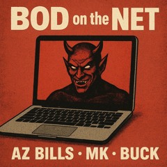 BOD ON THE NET (feat. MK and BUCK)