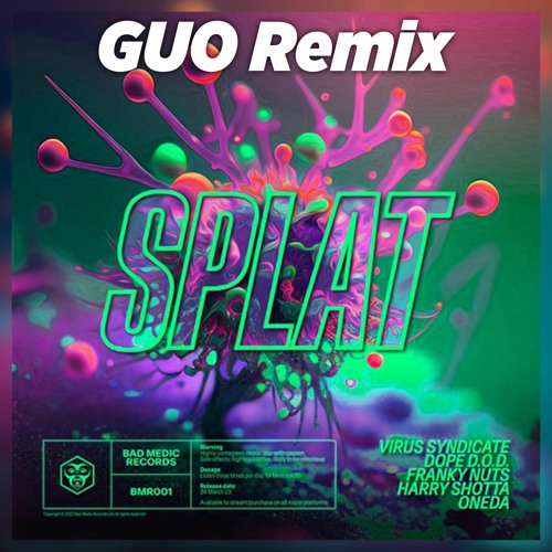 Virus Syndicate, Franky Nuts, Harry Shotta, Dope D.O.D, & OneDa - SPLAT! (Guo Remix)