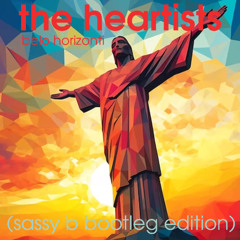 The Heartists - Belo Horizonti (Sassy B Bootleg)