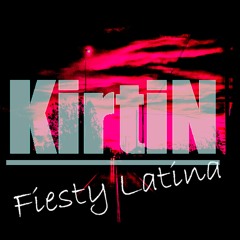 KirtiN - Fiesty Latina