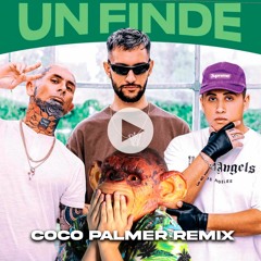 CROSSOVER #2 UN FINDE - BIG ONE X FMK X KE PERSONAJES (COCO PALMER REMIX)