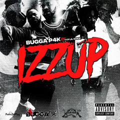 Bugga P4K X LilQuick TYP - IZZUP