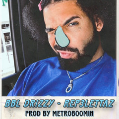 BBL DRIZZY (Prod. By MetroBoomin) #bbldrizzybeatgiveaway