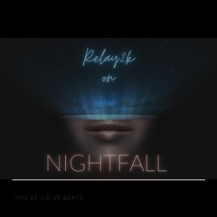 [FREE] Relay2k - NIGHTFALL  (prod by Relay2k)