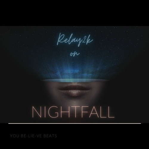 [FREE] Relay2k - NIGHTFALL  (prod by Relay2k)