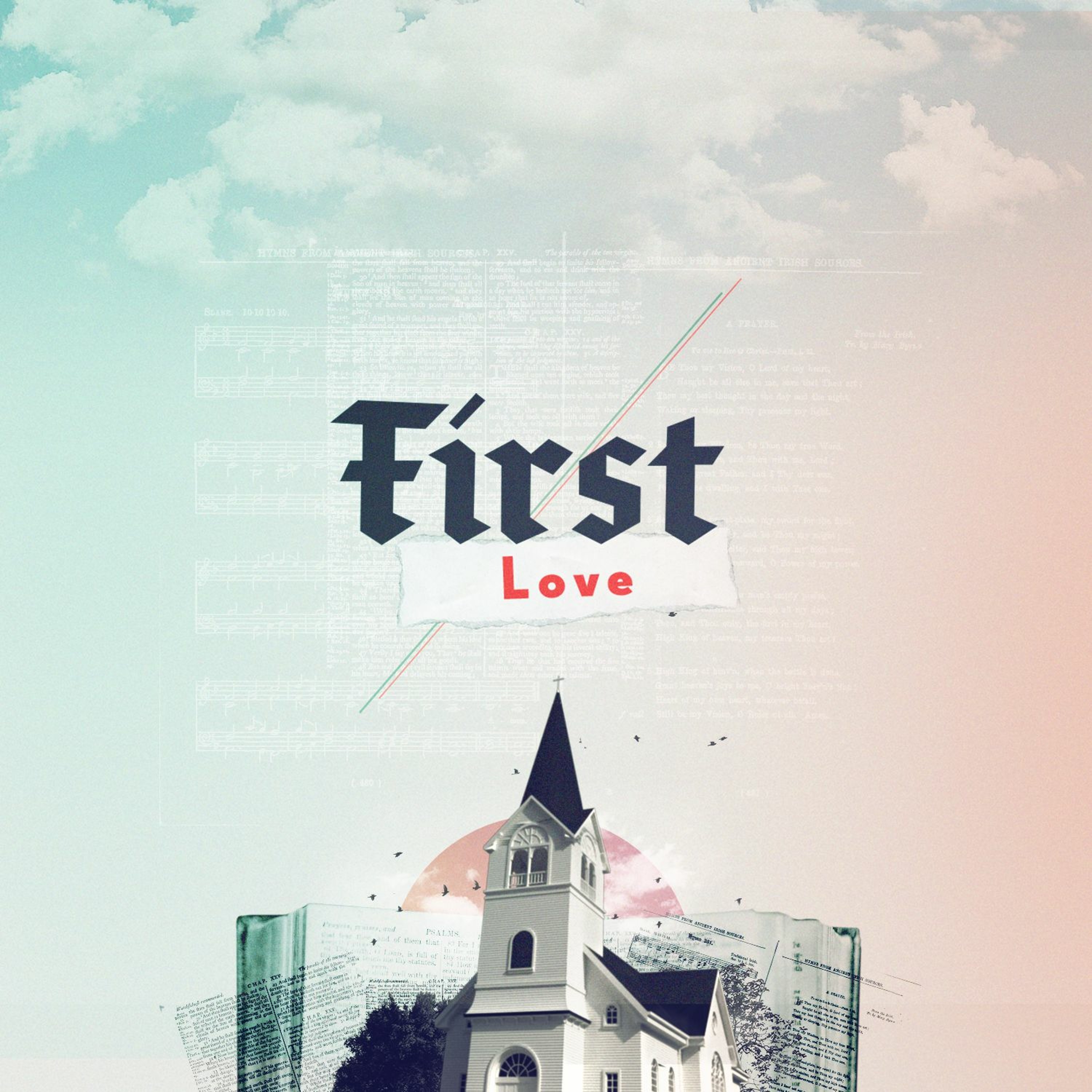 To Know God’s Love For You :: First Love Pt 2
