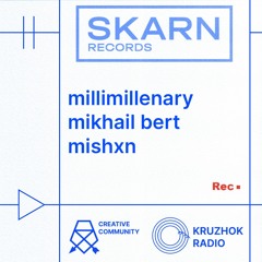 Mikhail Bert (Rec. SKARN Records @ Kruzhok Radio 15/05/2022)