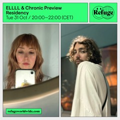 ELLLL b2b Chronic Preview - Refuge Worldwide - October - 2023