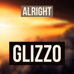 Glizzo - Alright