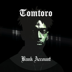 Bank Account (Tomtoro Remix)