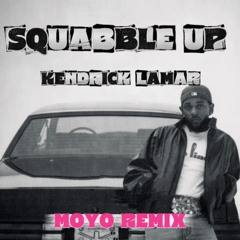 Kendrick Lamar - Squabble up (Moyo remix)