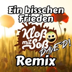 Ein Bisschen Frieden (Dave_D! & Kloß mit Soß Remix)