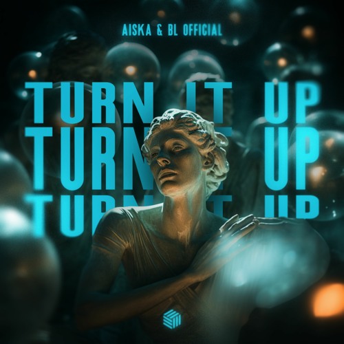AISKA & BL Official - Turn It Up