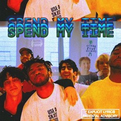 SPEND MY TIME