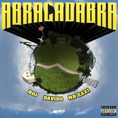 BOJ Feat. Davido  Mr Eazi - Abracadabra