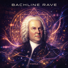Bachline Rave