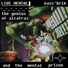 the genius of alcatraz and the mental prison - Live Mental 2023 (remastered)