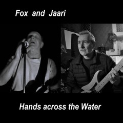 Hands Across The Water - Fox and Jaari ( Mike Fox 2024 remix )