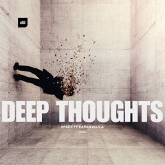 Deep  Thoughts || Spade Edit FT Karan Aujla