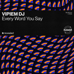 Every Word You Say