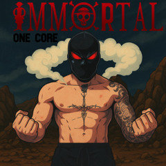 Immortal - One Core
