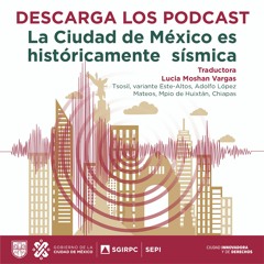 La Ciudad de México es históricamente sísmica | Tsosil,variante Este-Altos