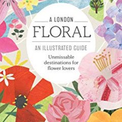 Access EPUB 📔 A London Floral: An Illustrated Guide (Finch Illustrated Guides) by  N