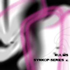 kulms - synkop series: 01