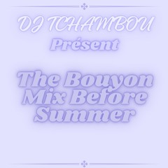 The Bouyon Mix Before Summer