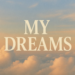 My Dreams
